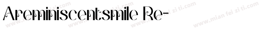 Areminiscentsmile Re字体转换